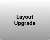 Layout Upgrade